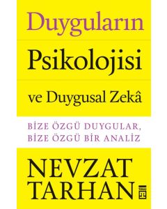 Duyguların Psikolojisi ve Duygusal Zeka