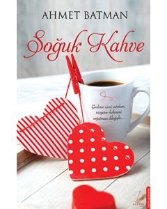 Soğuk Kahve  O Mendiller Hep Canınızın  Yandığı Yerlerde...