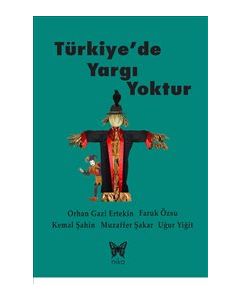 Türkiye'de Yargı Yoktur