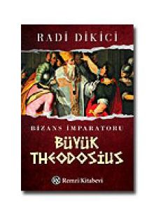 Bizans İmparatoru  Büyük Theodosius
