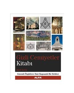 Gizli Cemiyetler Kitabı  Gizemli Örgütlere  Dair Kapsamlı Bir Rehber  (Ciltli)