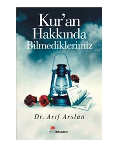 Kur'an Hakkında Bilmediklerimiz