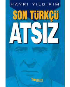 Son Türkçü Atsız
