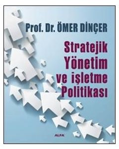 Stratejik Yönetim ve  İşletme Politikası