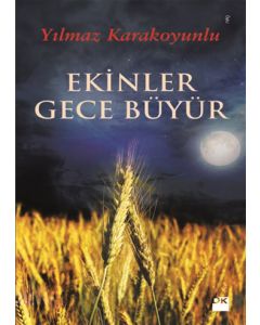 Ekinler Gece Büyür