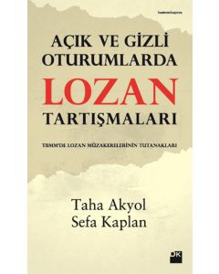 Açık ve Gizli Oturumlarda Lozan Tartışmaları