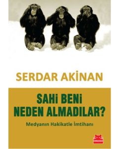 Sahi Beni Neden Almadılar?