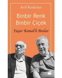 Binbir Renk  Binbir Çiçek  Yaşar Kemal'li Anılar