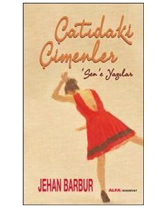 Çatıdaki Çimenler : Sen'e Yazılar