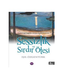 Sessizlik ve Sırdır Ötesi