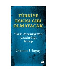 Türkiye Eskisi Gibi Olmayacak