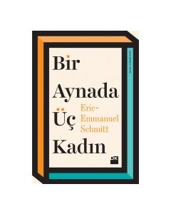 Bir Aynada Üç Kadın