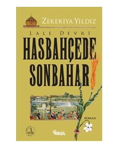 Hasbahçede Sonbahar : Lale Devri