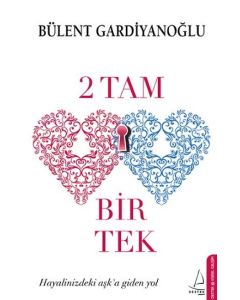 2 Tam Bir Tek (Bülent Gardiyanoğlu'nun çok satan  kitabı)