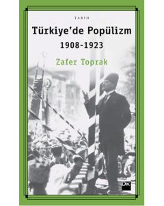 Türkiye'de Popülizm 1908 - 1923