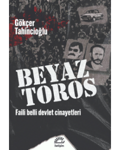 Beyaz Toros - Faili Belli Devlet Cinayetleri
