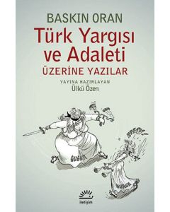 Türk Yargısı ve  Adaleti Üzerine Yazılar
