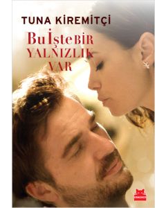 Bu İşte Bir Yalnızlık Var