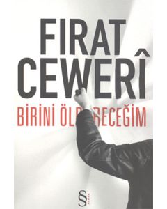 Birini Öldüreceğim