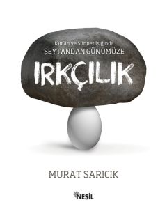 Şeytandan Günümüze Irkçılık