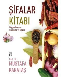 Şifalar Kitabı  Peygamberimiz,  Beslenme ve Sağlık