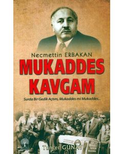 Mukaddes Kavgam - Necmettin Erbakan