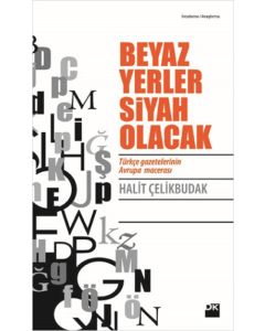 Beyaz Yerler  Siyah Olacak Türkçe gazetelerinin  Avrupa macerası