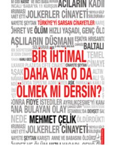 Bir İhtimal Daha Var  O Da Ölmek Mi Dersin?