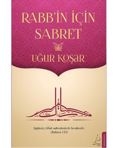 Rabbin İçin Sabret  Uğur Koşar'ın  Çok Satan Kitabı