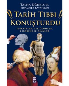 Tarih Tıbbı Konuşturdu