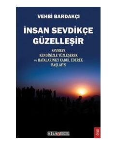 İnsan Sevdikçe Güzelleşir