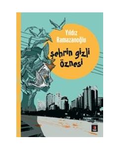 Şehrin Gizli Öznesi