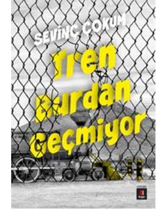 Tren Burdan Geçmiyor