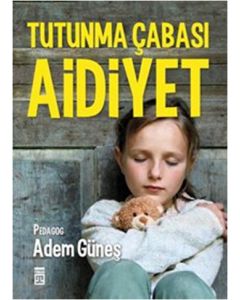 Aidiyet  Tutunma Çabası