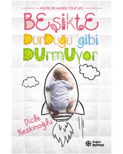 Beşikte Durduğu Gibi Duyrmuyor