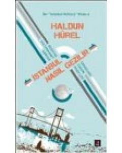 İstanbul Nasıl Gezilir?  Bir İstanbul Kültürü Kitabı