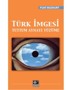 Türk İmgesi  Tuttum Aynayı Yüzüme