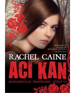 Acı Kan - Morganville Vampirleri - Kitap 13