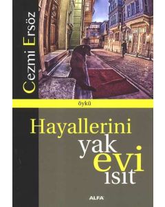 Hayallerini Yak Evi Isıt