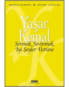 Sevmek, Sevinmek, İyi Şeyler Üstüne