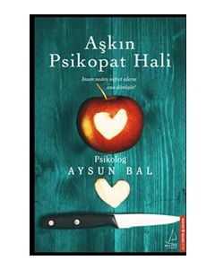 Aşkın Psikopat Hali