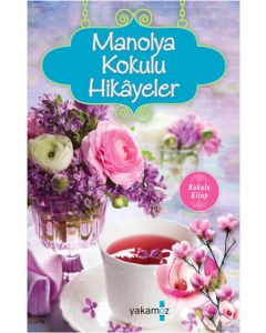 Manolya Kokulu Hikayeler