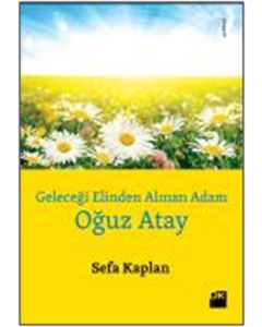 Geleceği Elinden Alınan Adam - Oğuz Atay