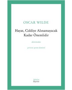 Hayat, Ciddiye  Alınamayacak  Kadar Önemlidir