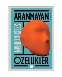 Aranmayan Özellikler