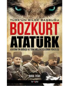 Bozkurt Atatürk  Türk'ün Bilge  Başbuğu