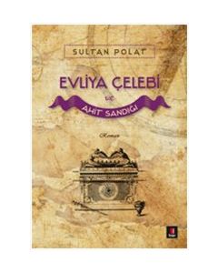 Evliya Çelebi ve Ahit Sandığı