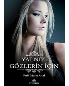 Yalnız Gözlerin İçin