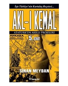 Akl-ı Kemal  Atatürkün Akıllı  Projeleri  5. Cilt