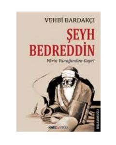 Şeyh Bedreddin : Yarin Yanağından Gayrı